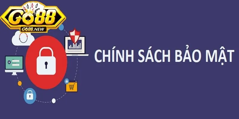 Chính sách bảo mật Go88 và những quy định cho anh em 2 Chính sách thay đổi thông tin tuân thủ theo quy định chung